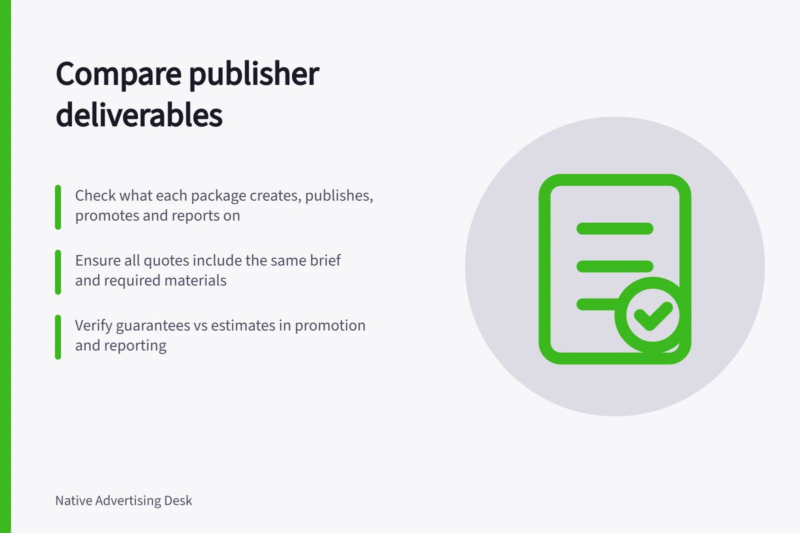 Compare publisher deliverables: Check what each package creates, publishes, promotes and reports on; Ensure all quotes include the same brief and required materials; Verify guarantees vs estimates in promotion and reporting