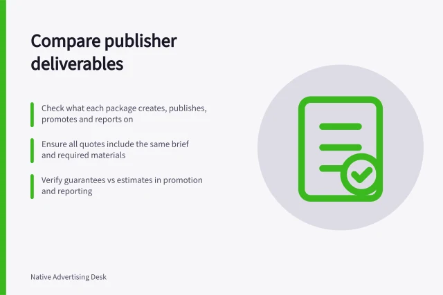 Compare publisher deliverables: Check what each package creates, publishes, promotes and reports on; Ensure all quotes include the same brief and required materials; Verify guarantees vs estimates in promotion and reporting. Comparing publisher packages by deliverables