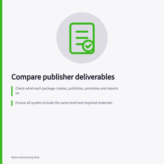 Compare publisher deliverables: Check what each package creates, publishes, promotes and reports on; Ensure all quotes include the same brief and required materials; Verify guarantees vs estimates in promotion and reporting. Comparing publisher packages by deliverables