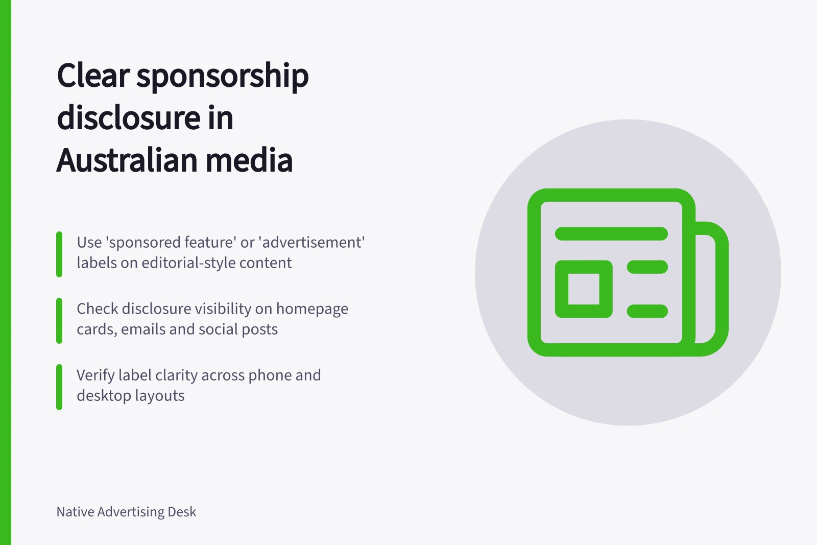 Clear sponsorship disclosure in Australian media: Use 'sponsored feature' or 'advertisement' labels on editorial-style content; Check disclosure visibility on homepage cards, emails and social posts; Verify label clarity across phone and desktop layouts