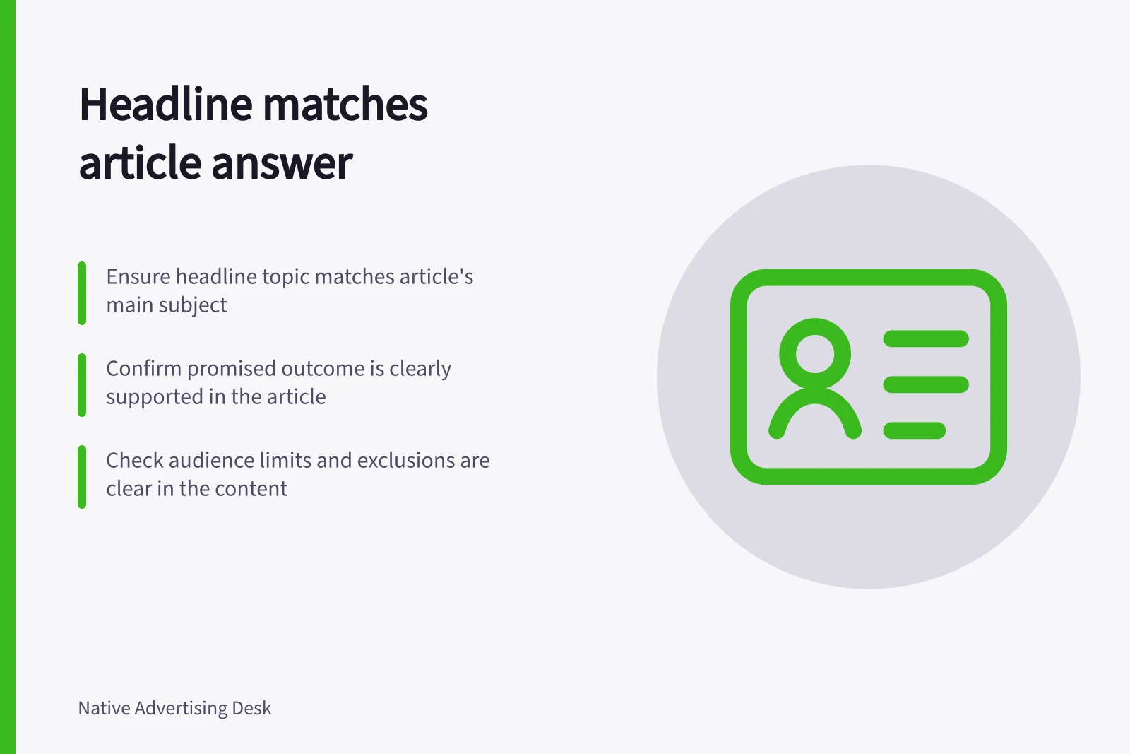 Headline matches article answer: Ensure headline topic matches article's main subject; Confirm promised outcome is clearly supported in the article; Check audience limits and exclusions are clear in the content